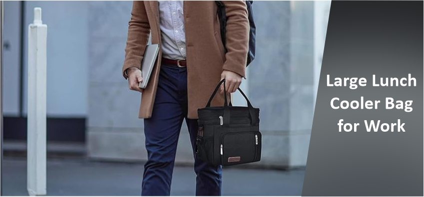 Large Lunch Cooler Bag for Work